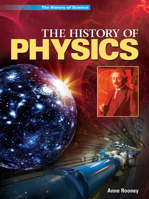 Title details for The History of Physics by Anne Rooney - Available